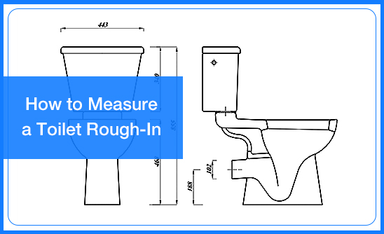 How to Measure a Toilet Rough-In